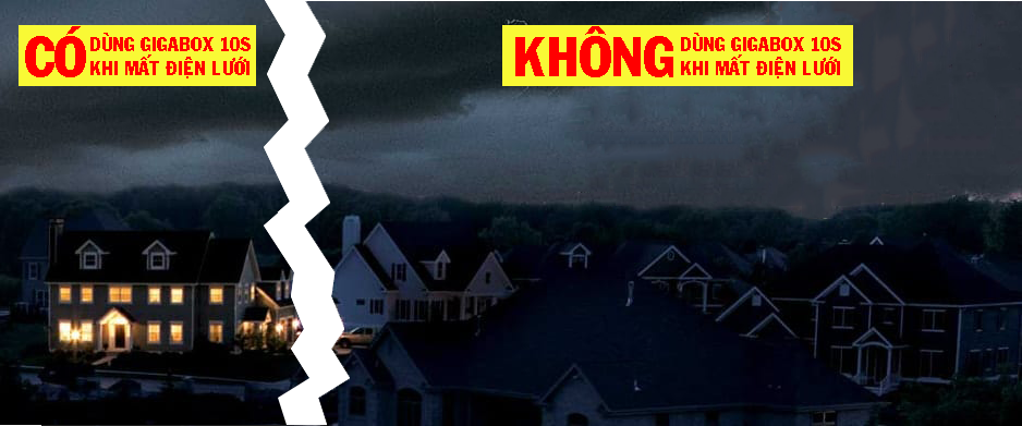 Bạn có thể sử dụng điện cho cả ngôi nhà khi Gigabox 10s trong lúc mất điện lưới Bạn có thể sử dụng điện cho cả ngôi nhà khi Gigabox 10s trong lúc mất điện lưới