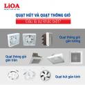 Quạt hút tường LiOA và Quạt âm trần LiOA đâu là sự khách biệt